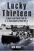 LUCKY THIRTEEN: D-Days in the Pacific with the U.S. Coast Guard in World War II