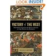 Victory of the West: The Great Christian-Muslim Clash at the Battle of Lepanto