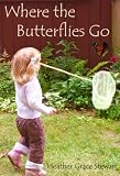 Where the Butterflies Go
