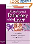 MacSween's Pathology of the Liver: Ex...