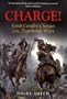 Charge!: Great Cavalry Charges of the Napoleonic Wars