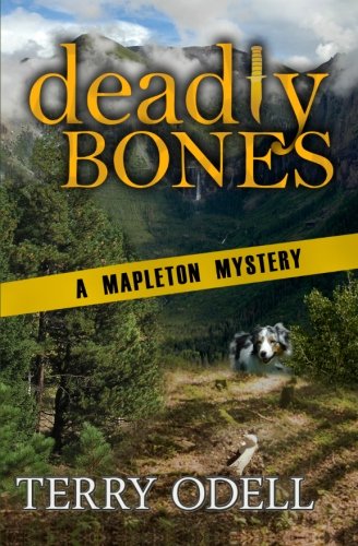Deadly Bones: A Mapleton Mystery (Volume 2)