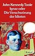 Ignaz oder Die Verschw�rung der Idioten