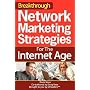 Breakthrough Network Marketing Strategies For The Internet Age