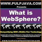 More details of book titled: What is WebSphere? Java, J2EE, Portal and Beyond! (Demystifying IBM's Middle Tier Technology, Vol. 1)