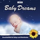 Baby Dreams - Einschlafhilfe f�r Babys und Kleinkinder