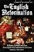 A Brief History of the English Reformation (Brief Histories)