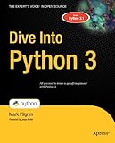 Dive into Python 3 (Books for Professionals by Professionals)