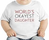 World's Okayest Daughter Funny Slogan オーガニックベビーTシャツ 12 - 18 Months