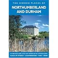 The Hidden Places of Northumberland and Durham (Hidden Places Travel Guides)