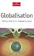 Globalisation: Making Sense of an Integrating World: Reasons, Effects and Challenges (Economist)