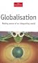 Globalisation: Making Sense of an Integrating World