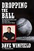Image of Dropping the Ball: Baseball's Troubles and How We Can and Must Solve Them