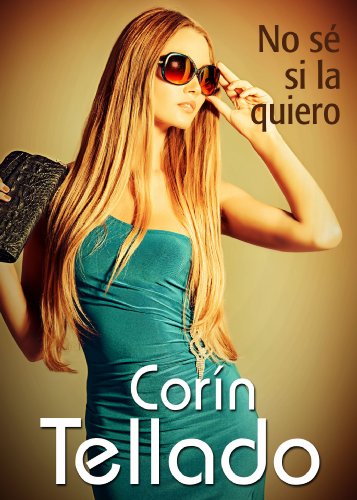 No sé si la quiero (Spanish Edition)