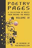 Poetry Pages: A Collection of Voices from Around the World, Vol IV