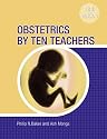 Obstetrics by Ten Teachers
