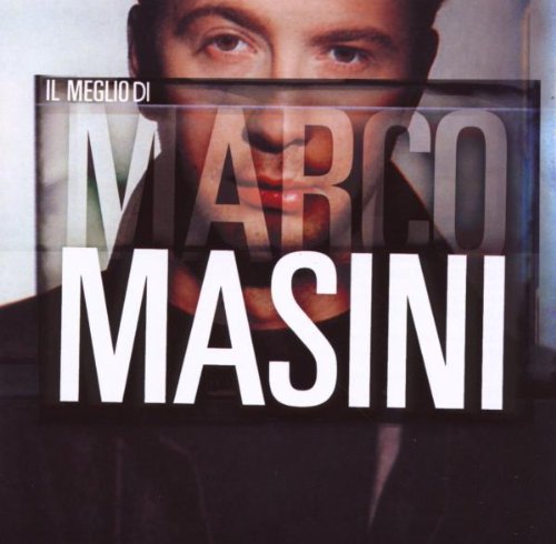 marco masini - Il Meglio Di Marco Masini - Zortam Music