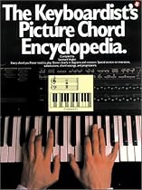 The Keyboardist's Picture Chord Encyclopedia (Piano Book)