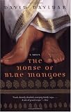The House of Blue Mangoes: A Novel