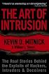 The Art of Intrusion: The Real Stories Behind the Exploits of Hackers, Intruders & Deceivers