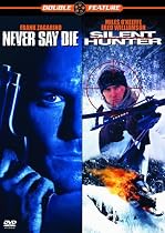 Never Say Die & Silent Hunter