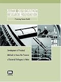 Development Of Practical Methods To Assess The Presence Of Bacterial Pathogens In Water (WERF Report)