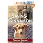 Saving Cinnamon: The Amazing True Story of a Missing Military Puppy and the Desperate Mission to Bring Her Home