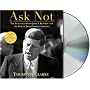 Ask Not: The Inauguration of John F. Kennedy and the Speech That Changed America