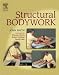 Structural Bodywork: An introduction for students and practitioners
