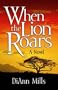 When the Lion Roars