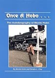 Once A Hobo : The Autobiography of Monte Holm