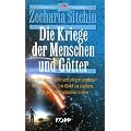Die Kriege der Menschen und G�tter. Wie die Annunaki von einem anderen Stern kamen, um Gold zu suchen, und den Menschen schufen