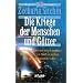 Die Kriege der Menschen und G�tter. Wie die Annunaki von einem anderen Stern kamen, um Gold zu suchen, und den Menschen schufen