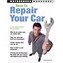 How to Repair Your Car (Motorbooks Workshop) (Motorbooks Workshop)
