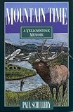 Mountain Time: A Yellowstone Memoir