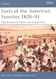Forts of the American Frontier 1820-91: The Southern Plains and Southwest (Fortress)