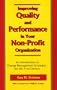 Improving Quality and Performance in Your Non-Profit Organization: An Introduction to Change Management Strategies for the 21st Century