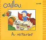 Caillou -au restaurant