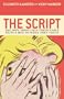 The Script: The 100% Absolutely Predictable Things Men Do When They Cheat