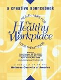 The Healthy Workplace: Health Fairs for Your Wealthfare