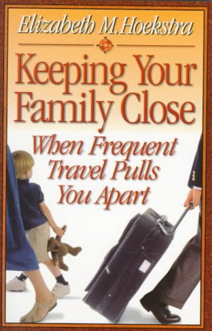City Travel Guides Discounted  Books : Keeping Your Family Close When Frequent Travel Pulls You Apart