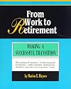 From Work to Retirement: Making a Successful Transition (Fifty-Minute Series)