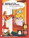 Aprons of the Mid-20th Century: To Serve and Protect (A Schiffer Book for Designers and Collectors)