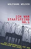 Ich war Staatsfeind Nr - 1 - Wolfgang Welsch