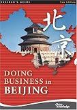 Doing Business in Beijing (Insider's Guide) (Insider's Guide)