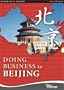 Doing Business in Beijing (Insider's Guide)