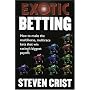 Exotic Betting: How to Make the Multihorse, Multirace Bets That Win Racing's Biggest Payoffs