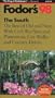 The South '98: The Best of Old and New with Civil War Sites, Plantations, City Walks and Countr y Drives (Fodor's the South)