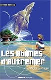 Les Abîmes d'Autremer par Danielle Martinigol Les Abîmes d'Autremer par Martinigol