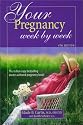 Your Pregnancy Week By Week 4th Edition (Your Pregnancy Series)